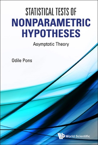 Cover image: Statistical Tests of Nonparametric Hypotheses: Asymptotic Theory 9789814531740
