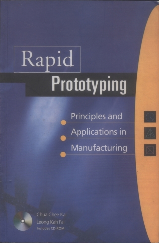 Cover image: Rapid Prototyping: Principles and Applications in Manufacturing 9789810245160