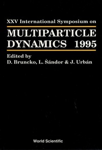 Imagen de portada: Multiparticle Dynamics - Proceedings Of The Xxv International Symposium 1st edition 9789810224783