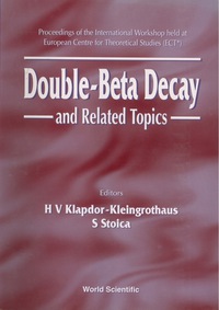 Titelbild: Double-beta Decay And Related Topics - Proceedings Of The International Workshop Held At European Centre For Theoretical Studies (Ect) 9789810224752