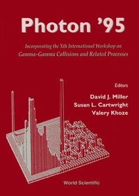 Imagen de portada: Photon '95: Gamma-gamma Collisions And Related Processes - Incorporating The Xth International Workshop 9789810224738