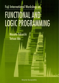 Cover image: Functional And Logic Programming - Proceedings Of The Fuji International Workshop 9789810224370