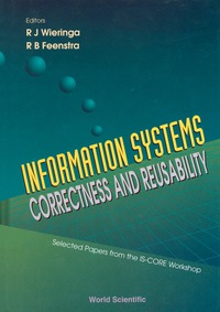 表紙画像: Information Systems-correctness And Reusability - Selected Papers Form The Is-core Workshop 9789810222406