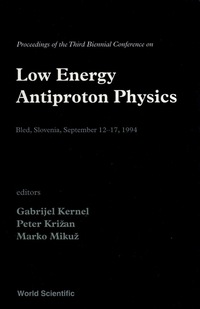 Cover image: Low Energy Antiproton Physics - Proceedings Of The Third Biennial Confr Physics 9789810222369