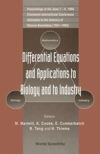 Cover image: Differential Equations And Applications To Biology And To Industry - Proceedings Of The Claremont International Conference Dedicated To The Memory Of Starvros Busenberg (1941 - 1993) 9789810222338