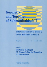 Cover image: Geometry And Topology Of Submanifolds Vii: Differential Geometry In Honour Of Prof Katsumi Nomizu 9789810221959
