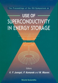 Cover image: Use Of Superconductivity In Energy Storage - The Proceedings Of An Iea Symposium 9789810221829