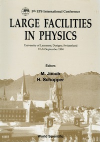 صورة الغلاف: Large Facilities In Physic - Proceedings Of The 5th Eps International Conference On Large Facilities 9789810221577