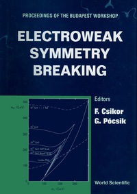 表紙画像: Electroweak Symmetry Breaking - Proceedings Of The Budapest Workshop 9789810220884