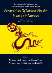 表紙画像: Perspectives Of Nuclear Physics In The Late Nineties - Proceedings Of The International Conference On Nuclear Physics And Related Topics 9789810220860