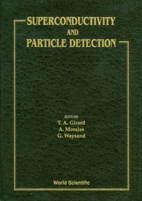 Imagen de portada: Superconductivity And Particle Detection - Proceedings Of The International Workshop 9789810220068