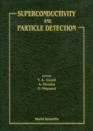 صورة الغلاف: Superconductivity And Particle Detection - Proceedings Of The International Workshop 9789810220068