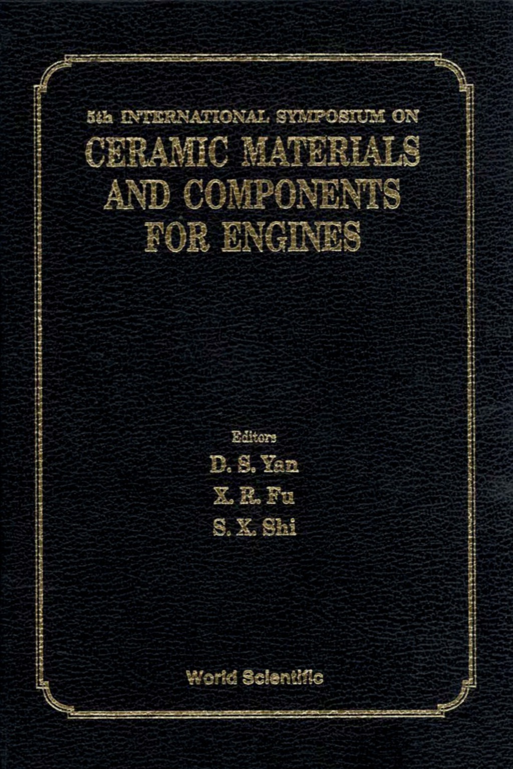 Ceramic Materials And Components For Engines – Proceedings Of The 5th International Symposium 1st Edition