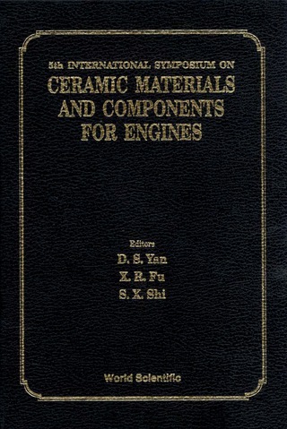 Cover image: Ceramic Materials And Components For Engines - Proceedings Of The 5th International Symposium 1st edition 9789810219055