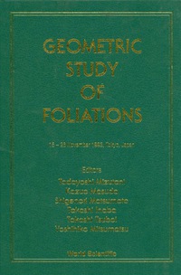表紙画像: Geometric Study Of Foliations - Proceedings Of The International Symposium/workshop 9789810218980