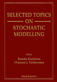 صورة الغلاف: Selected Topics On Stochastic Modelling 9789810218041