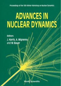 Imagen de portada: Advances In Nuclear Dynamics - Proceedings Of The 10th Winter Workshop On Nuclear Dynamics 9789810218027