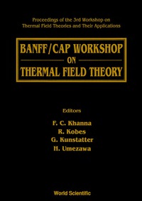 Omslagafbeelding: Thermal Field Theory: Banff/cap Workshop On - Proceedings Of The 3rd Workshop On Thermal Field Theories And Their Applications 9789810217723
