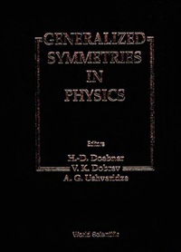 Titelbild: Generalized Symmetries In Physics - Proceedings Of The International Symposium On Mathematical Physics 9789810217716