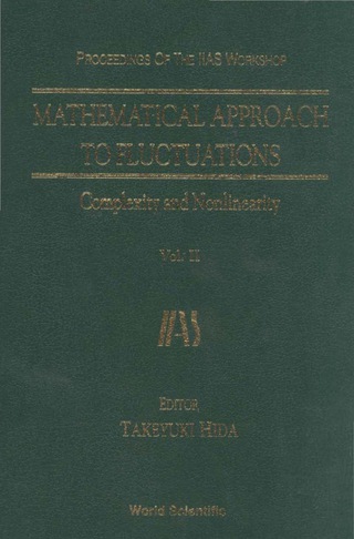 Imagen de portada: Mathematical Approach To Fluctuations: Complexity And Nonlinearity, Vol. Ii - Proceedings Of The Iias Workshop 9789810217563