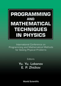 Omslagafbeelding: Programming And Mathematical Techniques In Physics - Proceedings Of The Conference On Programming And Mathematical Methods For Solving Physical Problems 9789810217068