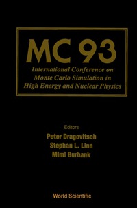 Cover image: Mc 93 - Proceedings Of The International Conference On Monte Carlo Simulation In High Energy And Nuclear Physics 9789810216214