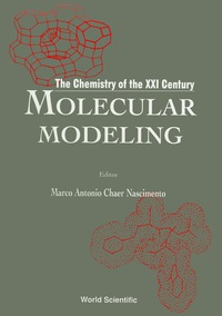 Omslagafbeelding: Molecular Modelling: The Chemistry Of The 21st Century 9789810216207