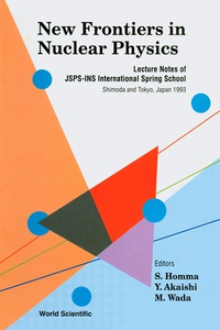 Titelbild: New Frontiers In Nuclear Physics - Lecture Notes Of Jsps-ins International Spring School 9789810216177