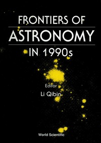 Imagen de portada: Frontiers Of Astronomy In 1990's - Proceedings Of The Workshop 9789810215149