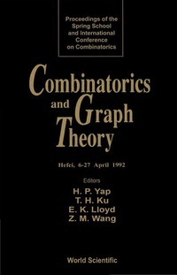 表紙画像: Combinatorics And Graph Theory - Proceedings Of The Spring School And International Conference On Combinatorics 9789810215040