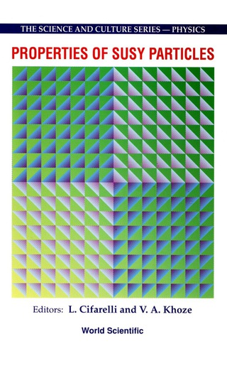 Imagen de portada: Properties Of Susy Particles - Proceedings Of The 23rd Workshop Of The Infn Eloisatron Project 9789810214241