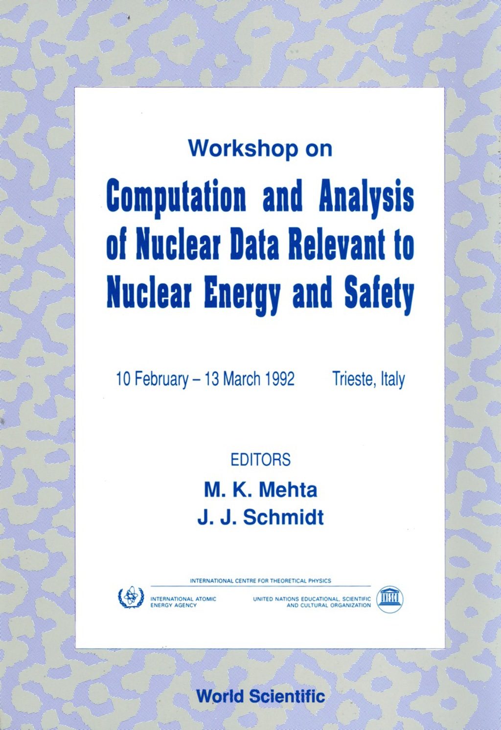 Computation And Analysis Of Nuclear Data Relevant To Nuclear Energy And Safety