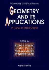 表紙画像: Geometry And Its Applications - Proceedings Of The Workshop In Honor Of Morio Obata 9789810212056