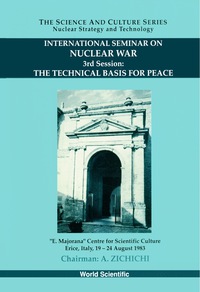 Cover image: Technical Basis For Peace, The - Proceedings Of The 3rd International Seminar On Nuclear War 9789810211868