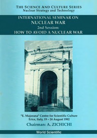 Titelbild: How To Avoid A Nuclear War - Proceedings Of The 2nd International Seminar On Nuclear War 9789810211851