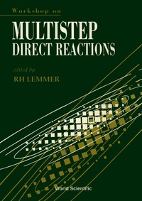 صورة الغلاف: Multistep Direct Reactions, Workshop On 9789810211714