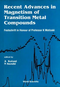 Titelbild: Recent Advances In Magnetism Of Transition Metal Compounds: Festschrift In Honour Of Professor K Motizuki 9789810211509