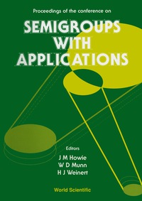 表紙画像: Semigroups With Applications - Proceedings Of The Conference 9789810211219