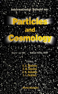 صورة الغلاف: Particles And Cosmology - International School 9789810210021