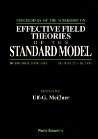 Omslagafbeelding: Effective Field Theories Of The Standard Model - Proceedings Of The Workshop 9789810210014