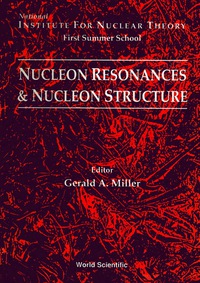 Omslagafbeelding: Nucleon Resonances And Nucleon Structure - Proceedings Of The Institute For Nuclear Theory First Summer School 9789810209544