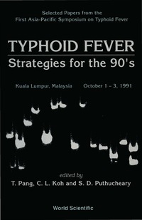 Omslagafbeelding: Typhoid Fever: Strategies For The 90's - Selected Papers From First Asia-pacific Symposium On Typhoid Fever 9789810209537