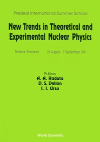 Imagen de portada: New Trends In Theoretical And Experimental Nuclear Physics - Proceedings Of The Predeal International Summer School 9789810209063