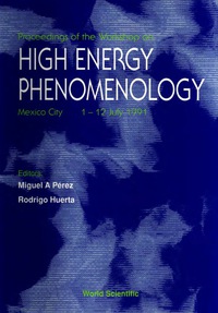 Imagen de portada: High Energy Phenomenology - Proceedings Of The Workshop 9789810208974