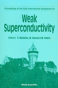 صورة الغلاف: Weak Superconductivity - Proceedings Of The 6th International Symposium 1st edition 9789810207953
