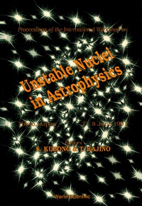 Imagen de portada: Unstable Nuclei In Astrophysics - Proceedings Of The International Workshop 1st edition 9789810207823