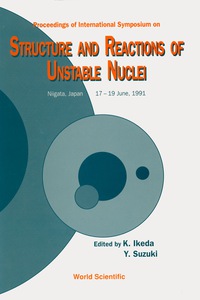 Imagen de portada: Structure And Reactions Of Unstable Nuclei - Proceedings Of The International Symposium 1st edition 9789810207694