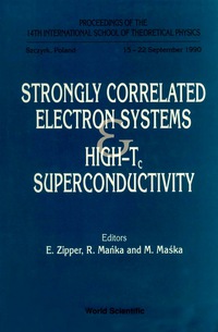 Cover image: Strongly Correlated Electron Systems And High-tc Superconductivity - Proceedings Of The 14th International School Of Theoretical Physics 1st edition 9789810207670