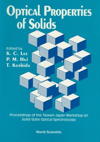 Imagen de portada: Optical Properties Of Solids - Proceedings Of The Taiwan-japan Workshop On Solid-state Optical Spectroscopy 1st edition 9789810205966