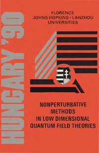 Omslagafbeelding: Nonperturbative Methods In Low Dimensional Quantum Field Theories - Proceedings Of The 14th Johns Hopkins Workshop On Current Problems In Particle Theory 1st edition 9789810205768